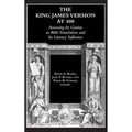 The King James Version at 400: Assessing Its Genius as Bible Translation and Its Literary (Hardcover) C762859