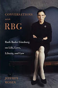 Ruth Bader Ginsburg on Life, Love, Liberty, and Law (Hardcover) A531