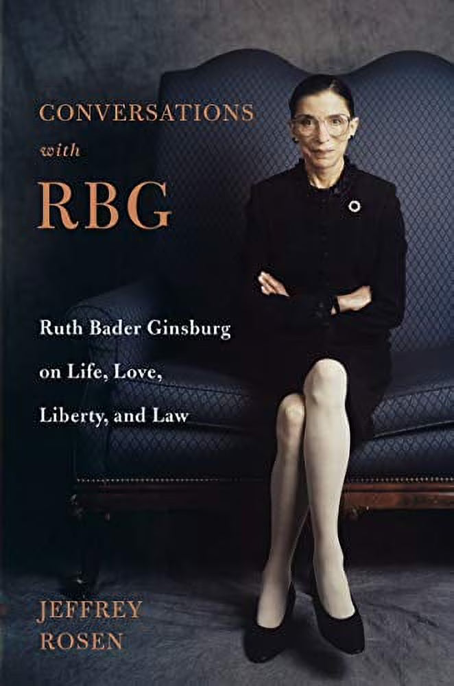 Ruth Bader Ginsburg on Life, Love, Liberty, and Law (Hardcover) A531